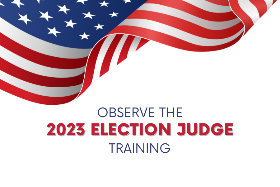 American flag with red and blue bold text reading "OBSERVE THE 2023 ELECTION JUDGE TRAINING".